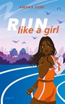 Run Like A Girl - Amaka Egbe - 9783748802976