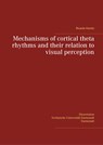 Mechanisms of cortical theta rhythms and their relation to visual perception - Ricardo Kienitz - 9783749448500