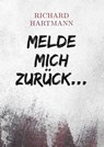 Melde mich zurück... - Richard Hartmann - 9783749452101