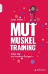 Mutmuskeltraining - Tanja Peters - 9783749504572