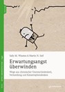 Erwartungsangst überwinden - Sally M. Winston ; Martin N. Seif - 9783749504954