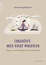 Erschöpft, aber nicht machtlos - Hans-Georg Willmann - 9783749507450
