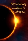 Astronomy Workbook Notepad - Lars Lichtenstein - 9783749707829
