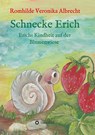 Schnecke Erich - Teil 1 - Romhilde Veronika Albrecht - 9783749715206