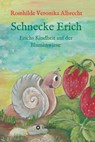 Schnecke Erich - Teil 1 - Romhilde Veronika Albrecht - 9783749715220