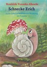 Schnecke Erich - Teil 2 - Romhilde Veronika Albrecht - 9783749770823