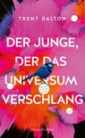 Der Junge, der das Universum verschlang - Trent Dalton - 9783749901418
