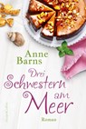 Drei Schwestern am Meer - Anne Barns - 9783749902132