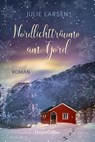 Nordlichtträume am Fjord - Julie Larsen - 9783749902538