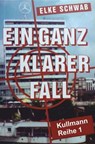 Ein ganz klarer Fall - Elke Schwab - 9783750237209