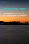 Menschheitsrätsel reloaded - Roland M. Horn - 9783750254381