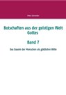 Botschaften aus der geistigen Welt Gottes - Peter Schneider - 9783750405479