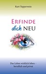 Erfinde dich neu - Kurt Tepperwein - 9783750431768