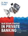 Blue Ocean Strategy in Private Banking - Marc Strauß - 9783750455436
