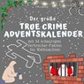 Der grosse True Crime Adventskalender - Peter Bond - 9783750526082