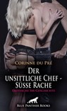 Der unsittliche Chef - Süße Rache | Erotische SM-Geschichte - Corinne du Pré - 9783750705852