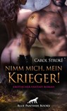 Nimm mich, mein Krieger! Erotischer Fantasy Roman - Carol Stroke - 9783750705975