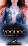 VooDoo - Gefährliche Lust | Erotischer Fantasy Roman - Carol Stroke - 9783750725430