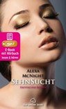 SehnSucht | Erotik Audio Story | Erotisches Hörbuch - Alexa McNight - 9783750769670