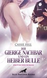 Der gierige Nachbar und ein heißer Bulle | Erotischer Roman - Cassie Hill - 9783750787858