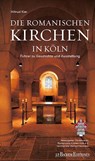 Die Romanischen Kirchen in Köln - Hiltrud Kier - 9783751012249