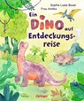 Ein Dino auf Entdeckungsreise - Sophie Luise Bauer - 9783751201742