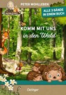 Komm mit uns in den Wald - Peter Wohlleben - 9783751204156