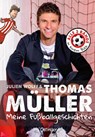 Meine Fußballgeschichten. Alle 3 Bände in einem Buch - Thomas Müller ; Julien Wolff - 9783751204675