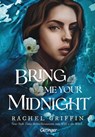 Bring Me Your Midnight - Rachel Griffin - 9783751205061