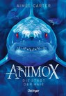Animox 3. Die Stadt der Haie - Aimée Carter - 9783751205276