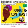 BiBiBiber hat da mal 'ne Frage. Warum können Babys nix? Farbe & Kontrast - Mai Thi Nguyen-Kim ; Marie Meimberg - 9783751205825