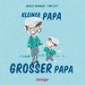 Kleiner Papa - Großer Papa - Moritz Neumeier - 9783751206877