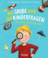 Das große Buch der Kinderfragen - Petra Maria Schmitt ; Christian Dreller ; Susanne Orosz - 9783751208222