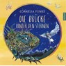 Die Brücke hinter den Sternen - Cornelia Funke - 9783751300032