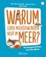Warum leben Meerschweinchen nicht im Meer? - Susanne Orosz ; Petra Maria Schmitt - 9783751400800