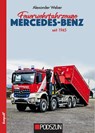 Feuerwehrfahrzeuge Mercedes-Benz nach 1945 - Alexander Weber - 9783751611336