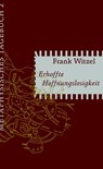 Erhoffte Hoffnungslosigkeit - Frank Witzel - 9783751800228