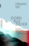 Dornauszieher - Hiromi Itō ; Irmela Hijiya-Kirschnereit - 9783751800532