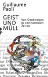 Geist und Müll - Guillaume Paoli - 9783751803977