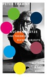 Aschenplätze - Peter Trawny - 9783751804141