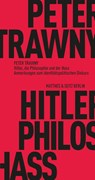 Hitler, die Philosophie und der Hass - Peter Trawny - 9783751805292