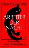 Arbeiter der Nacht - Alexandre Marius Jacob - 9783751810739