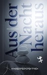 Aus der Nacht heraus - Iris Därmann - 9783751820813