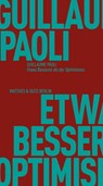 Etwas Besseres als der Optimismus - Guillaume Paoli - 9783751830201