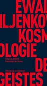 Kosmologie des Geistes - Ewald Wassiljewitsch Iljenkow - 9783751830614