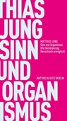 Sinn und Organismus - Matthias Jung - 9783751830645