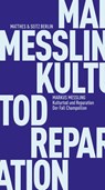 Kulturtod und Reparation - Markus Messling - 9783751830683