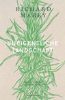 Uneigentliche Landschaft - Richard Mabey - 9783751840224