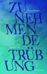 Zunehmende Trübung - Björn Kröger - 9783751840439
