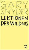 Lektionen der Wildnis - Gary Snyder - 9783751845076